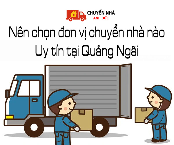 Chuyển nhà uy tín tại Quảng Ngãi